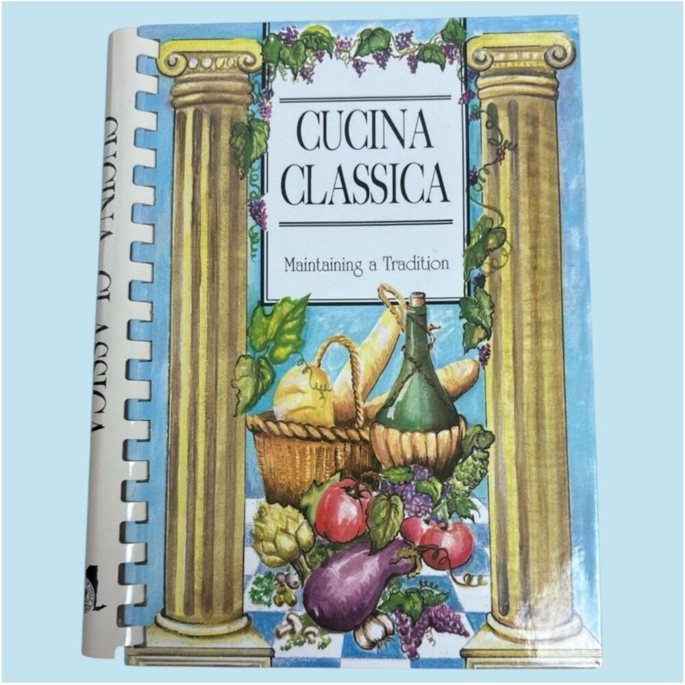 Cucina Classica Italian Cookbook Sons of Italy 2001 Recipes Traditions